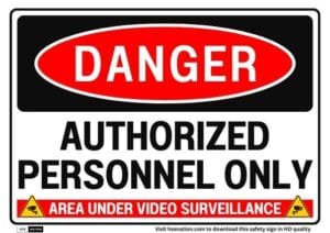 AUTHORIZED PERSONNEL ONLY AREA UNDER VIDEO Surveillance