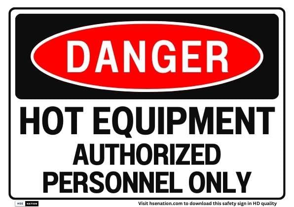 Hot Equipment Authorized Personnel Only Sign