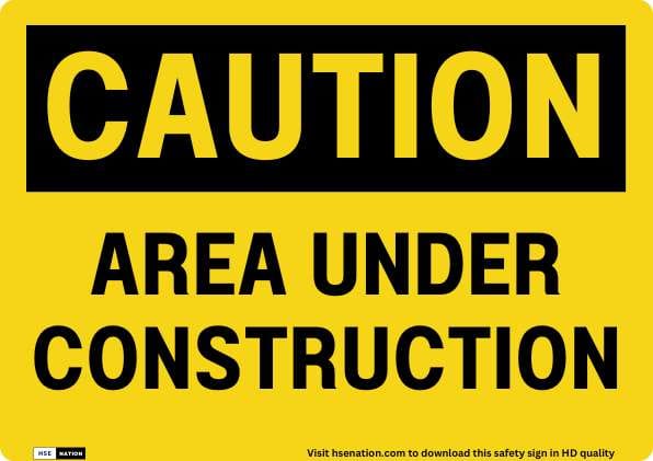 Caution Area Under Construction Sign