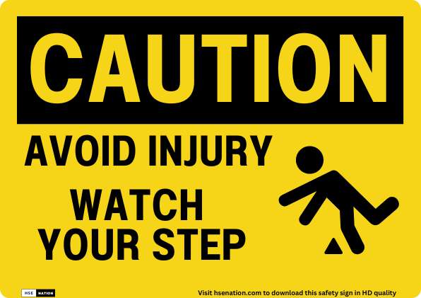 Caution Avoid Injury Watch Your Step Sign