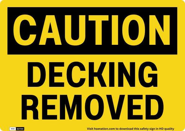 Caution Decking Removed Sign