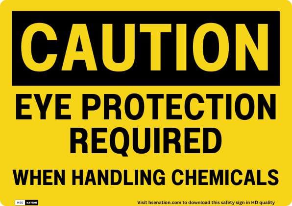 Caution Eye Protection Required When Handling Chemicals Sign