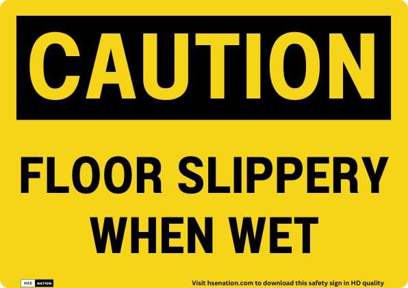 Caution Floor Slippery When Wet