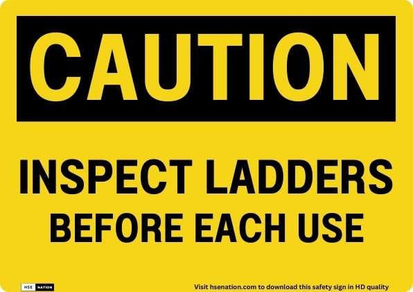 Caution Inspect Ladders Before Each Use