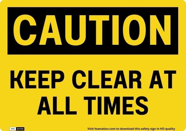 Caution Keep Clear At All Times