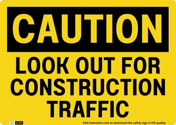 Caution Look Out For Construction Traffic