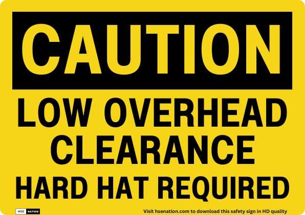 Caution Low Overhead Clearance Hard Hat Required