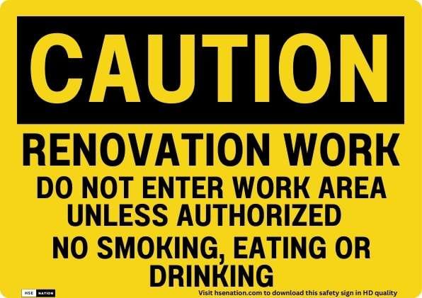 Caution Renovation Work do not enter work area unless authorized