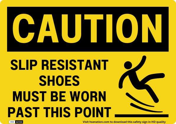 Caution Slip Resistant Shoes Must Be Worn Past This Point