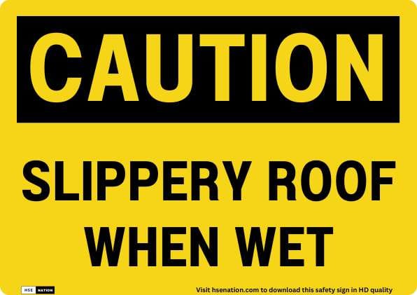 Caution Slippery Roof When Wet