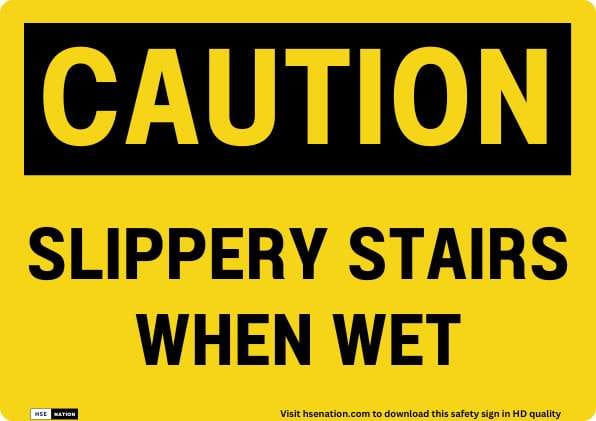 Caution Sign Slippery Stairs When Wet