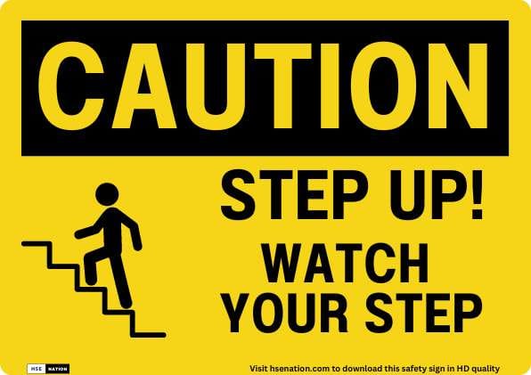 Caution Step Up Watch Your Step Sign