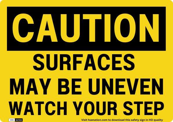 Caution Surfaces May Be Uneven Sign