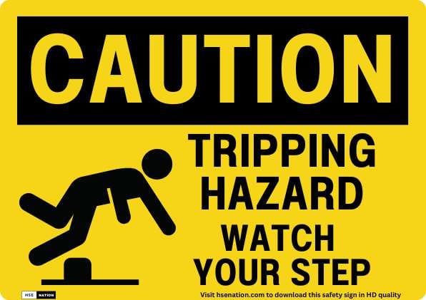 Caution Tripping Hazard Watch Your Step Sign