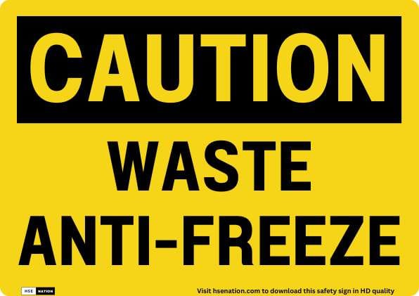 Caution Waste Anti-Freeze Sign