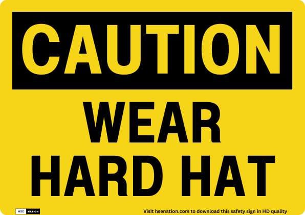 Caution Wear Hard Hat Sign