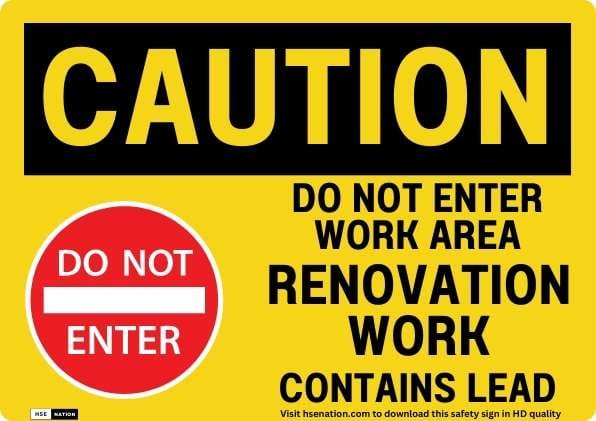 Caution do not enter work area Renovation Work contains lead