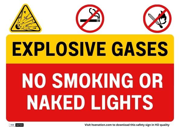 Explosive gases No smoking or naked lights