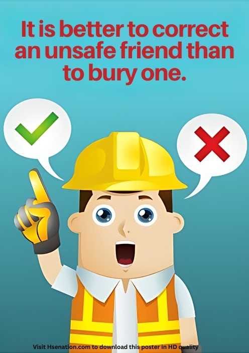 It Is Better To Correct An Unsafe Friend Than To Bury One - Safety Poster