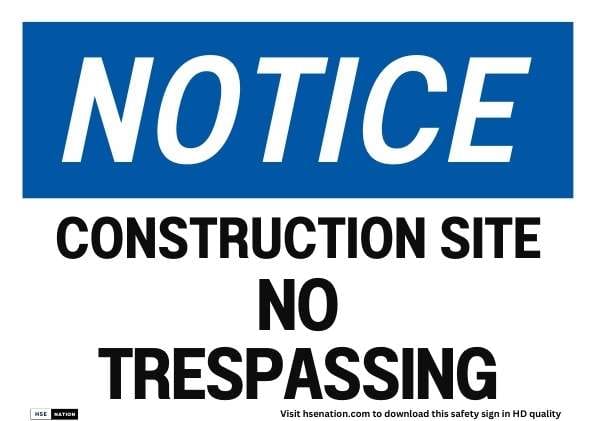 Notice Sign Construction Site No Trespassing