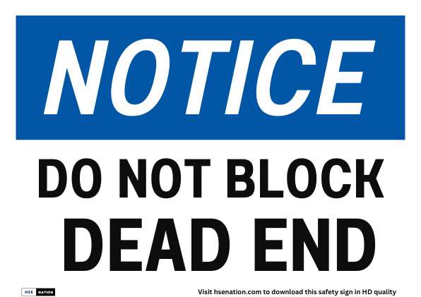 Notice Sign Do Not Block Dead End