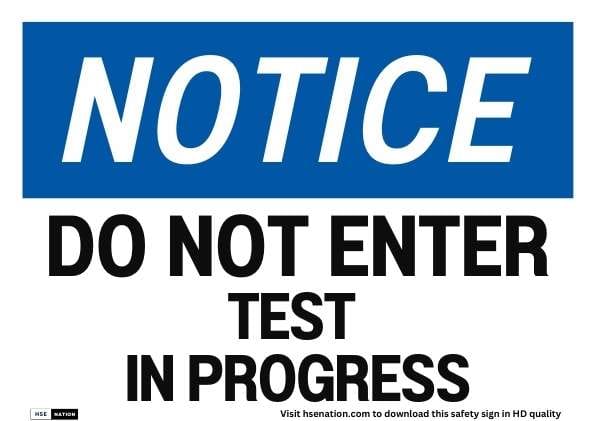 Notice Sign Do Not Enter Test In Progress