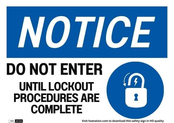 Notice Sign Do Not Enter Until Lockout Procedures Are Complete