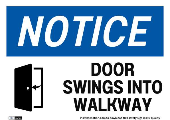 Notice Sign Door Swings Into Walkway