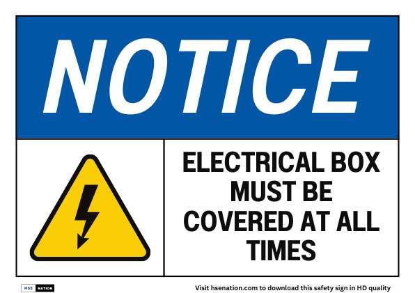 Notice Sign Electrical Box Must Be Covered At All Times