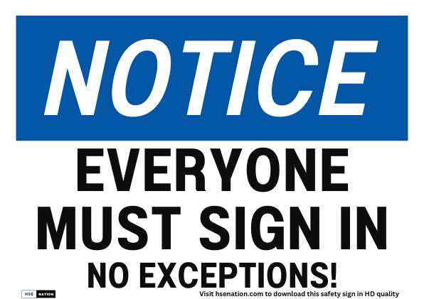 Notice Sign Everyone MUST Sign In No Exceptions!