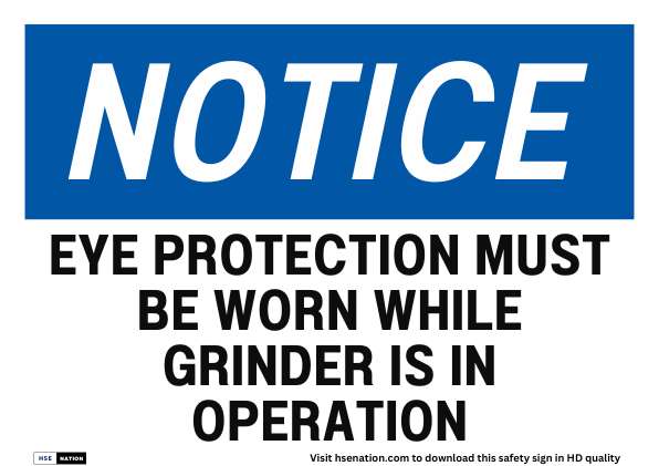 Notice Sign Eye Protection Must Be Worn While Grinder Is In Operation