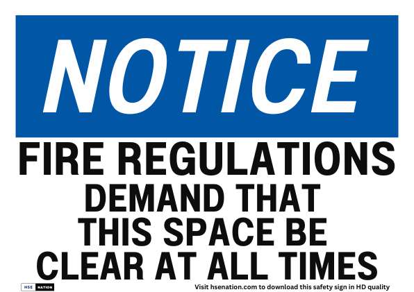 Notice Sign Fire Regulations Demand That This Space Be Clear At All Times