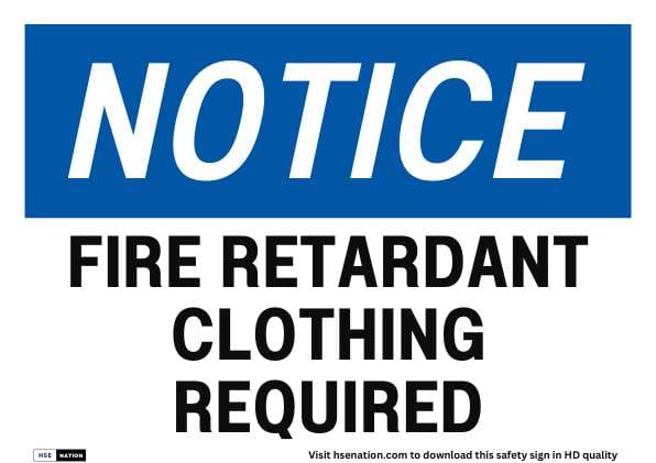 Notice Sign Fire Retardant Clothing Required