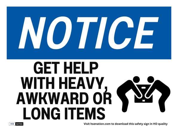 Notice Sign Get Help With Heavy, Awkward Or Long Items