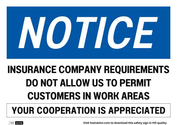 Notice Sign Insurance Company Requirements Do Not Allow Us To Permit Customers In Work Areas