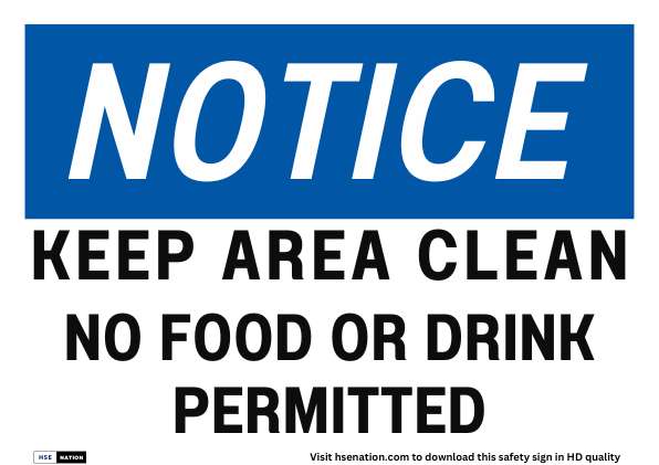 Notice Sign Keep Area Clean No Food Or Drink Permitted