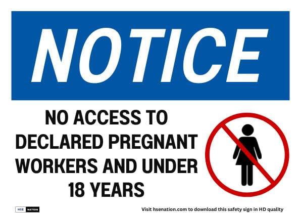 Notice Sign No Access To Declared Pregnant Workers And Under 18 Years