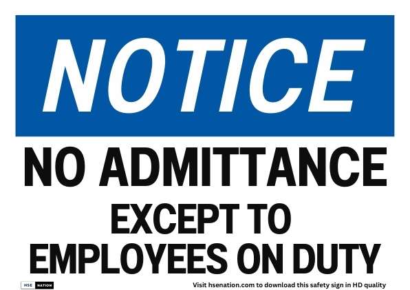 Notice Sign No Admittance Except To Employees On Duty