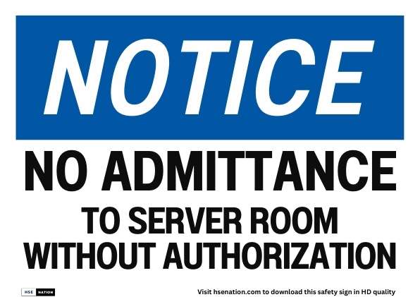 Notice Sign No Admittance To Server Room Without Authorization