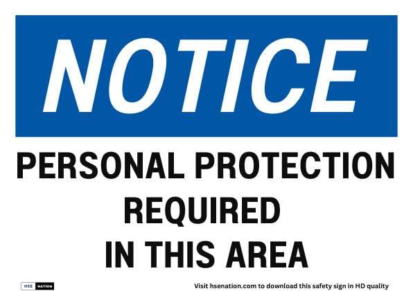 Notice Sign Personal Protection Required In This Area