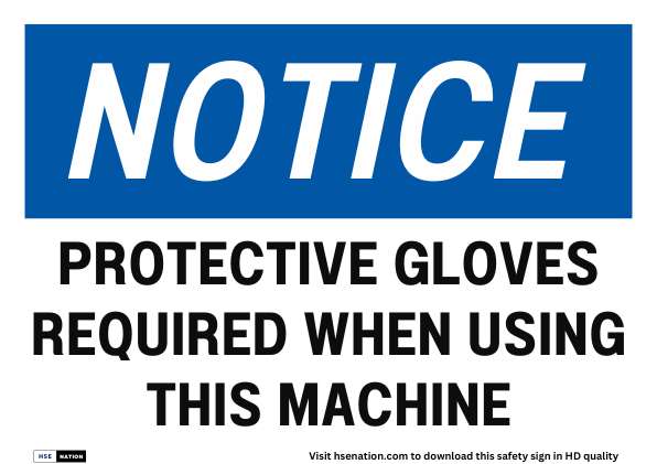 Notice Sign Protective Gloves Required When Using This Machine