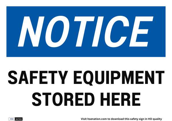 Notice Sign Safety Equipment Stored Here