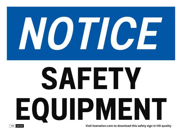 Notice Sign Safety Equipment