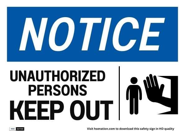 Notice Sign Unauthorized Persons Keep Out