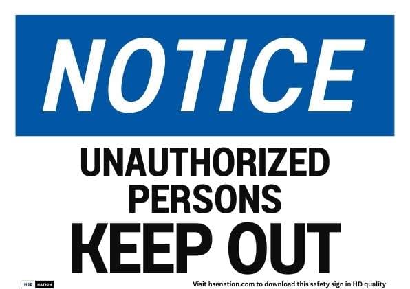 Notice Sign Unauthorized Persons Keep Out