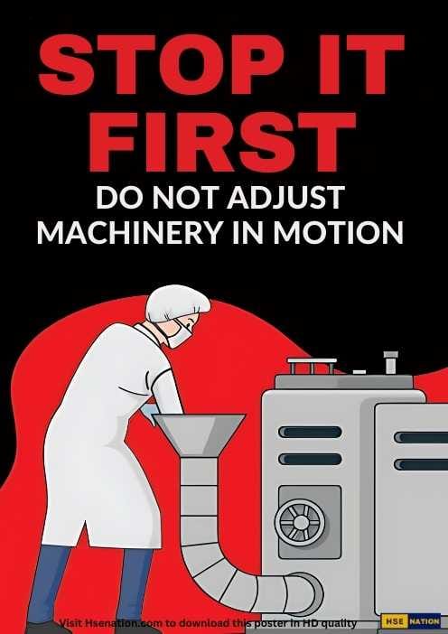 Stop It First - Do Not Adjust Machinery In Motion - Safety Poster