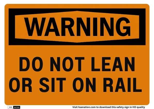 Warning Do Not Lean Or Sit On Rail Sign