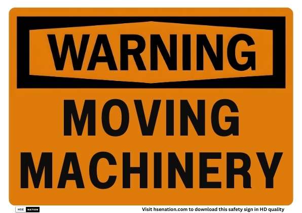 Warning Moving Machinery Sign