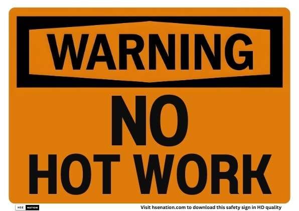 Warning No Hot Work Sign