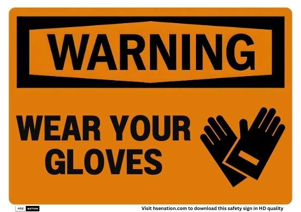 Warning Wear Your Gloves Sign